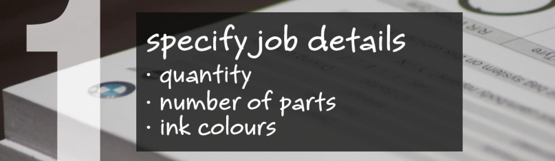 Step 1 : Specify ncr details, quantity, ink colours and number of parts